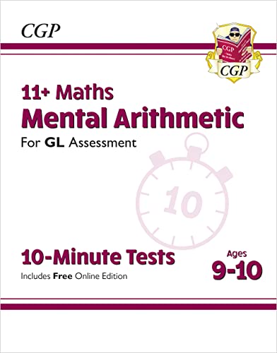 11+ GL 10-Minute Tests: Maths Mental Arithmetic - Ages 9-10 (with Online Edition) (CGP GL 11+ Ages 9-10)